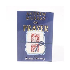 Andrew Murray on Prayer