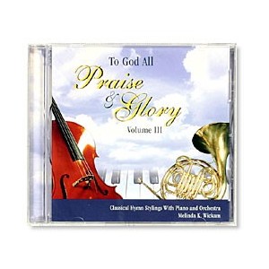 To God All Praise And Glory Vol. 3 (CD)