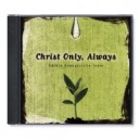 Christ Only, Always (CD)